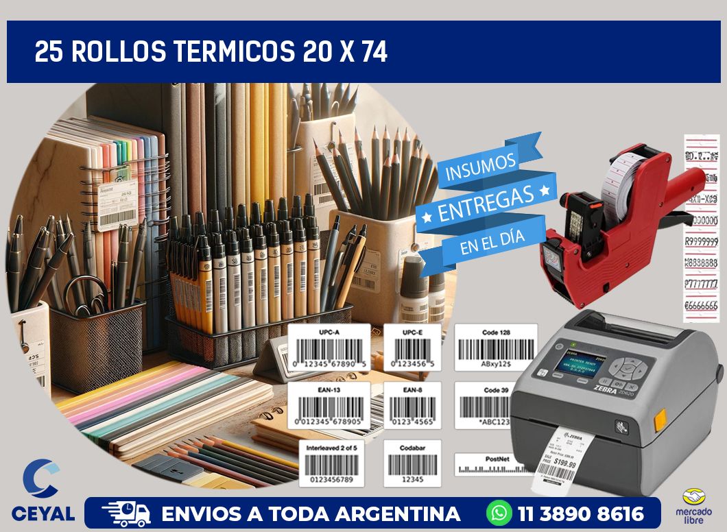 25 ROLLOS TERMICOS 20 x 74