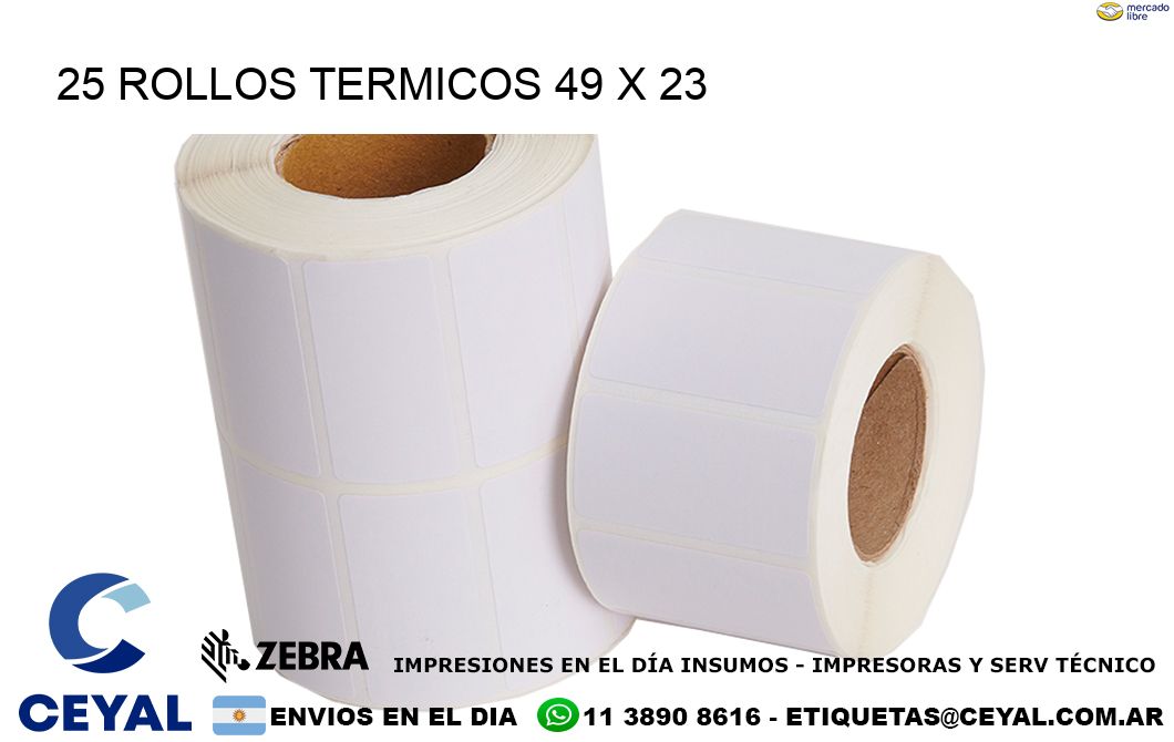 25 ROLLOS TERMICOS 49 x 23