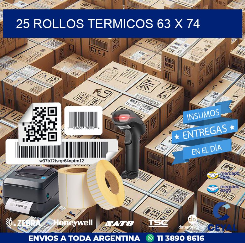 25 ROLLOS TERMICOS 63 x 74