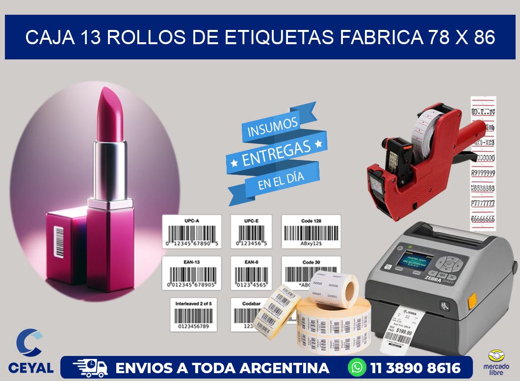 CAJA 13 ROLLOS DE ETIQUETAS FABRICA 78 x 86