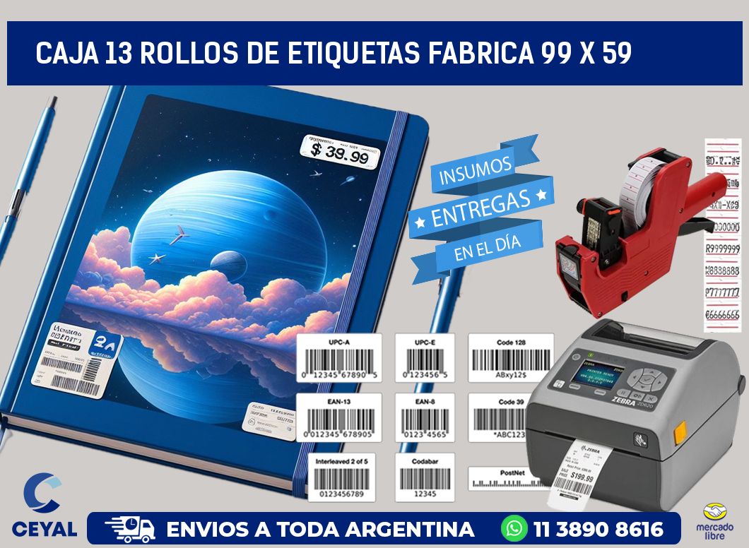 CAJA 13 ROLLOS DE ETIQUETAS FABRICA 99 x 59