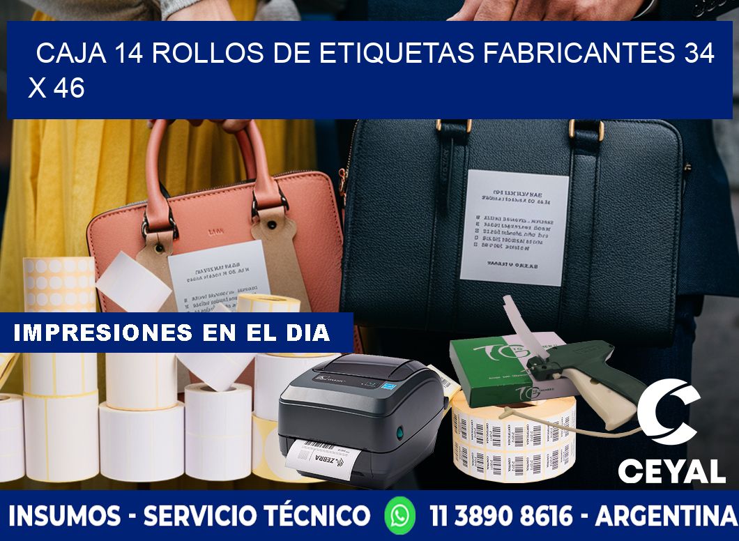 CAJA 14 ROLLOS DE ETIQUETAS FABRICANTES 34 x 46