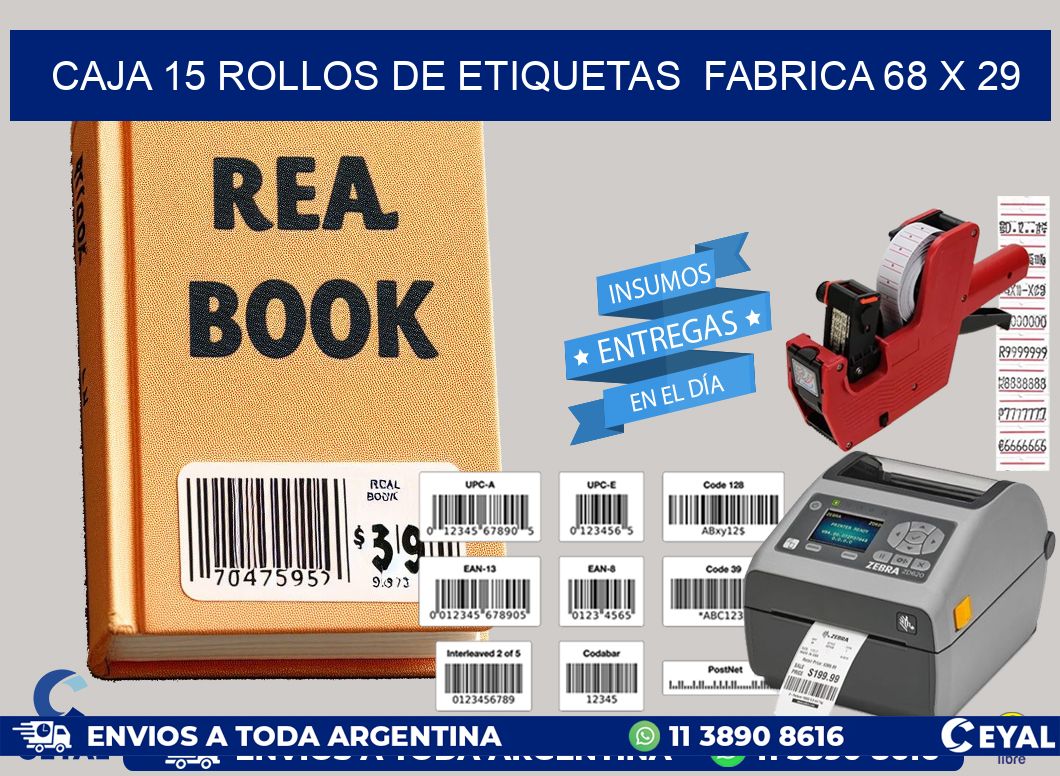 CAJA 15 ROLLOS DE ETIQUETAS  FABRICA 68 x 29