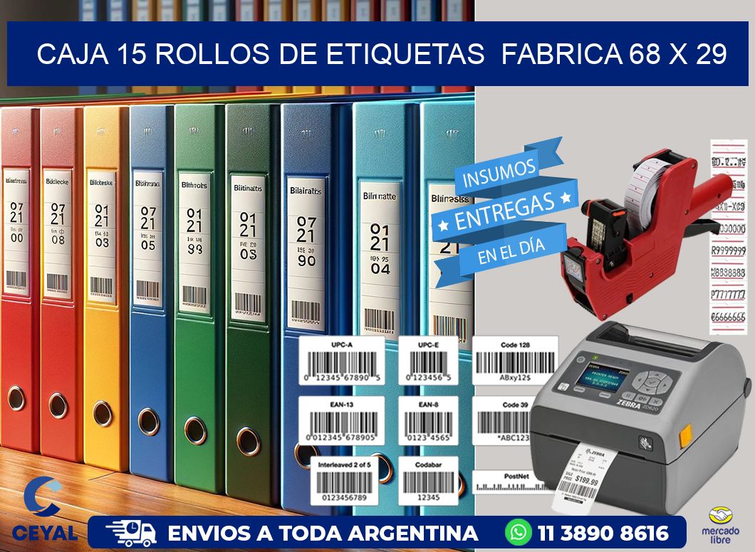 CAJA 15 ROLLOS DE ETIQUETAS  FABRICA 68 x 29