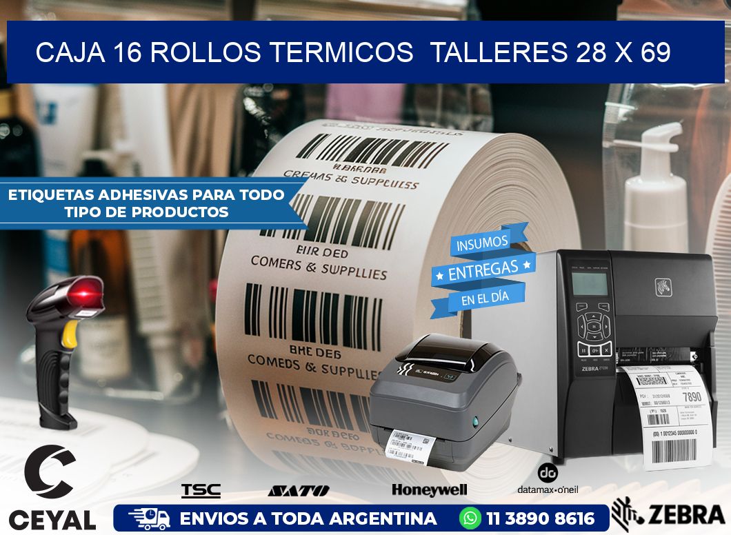 CAJA 16 ROLLOS TERMICOS  TALLERES 28 x 69