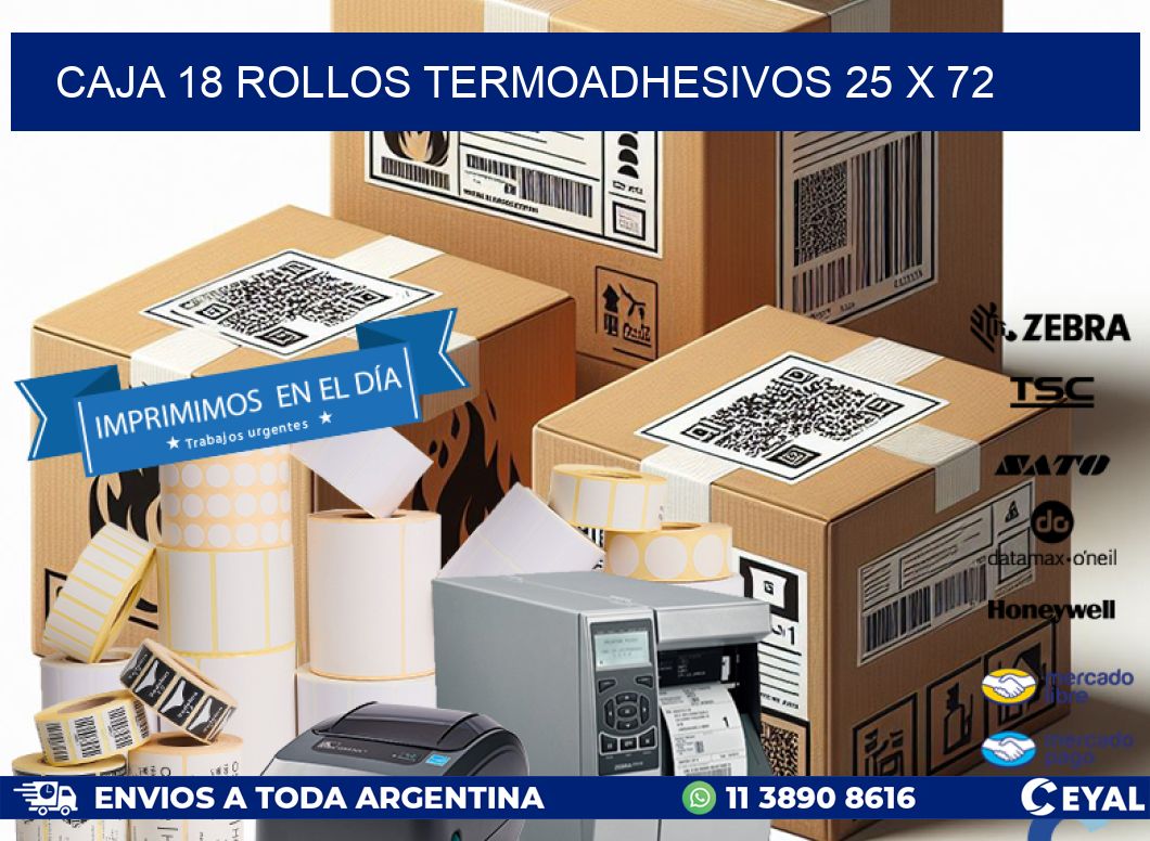 CAJA 18 ROLLOS TERMOADHESIVOS 25 x 72