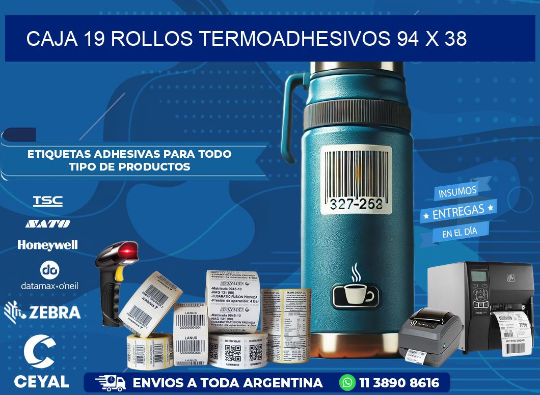 CAJA 19 ROLLOS TERMOADHESIVOS 94 x 38
