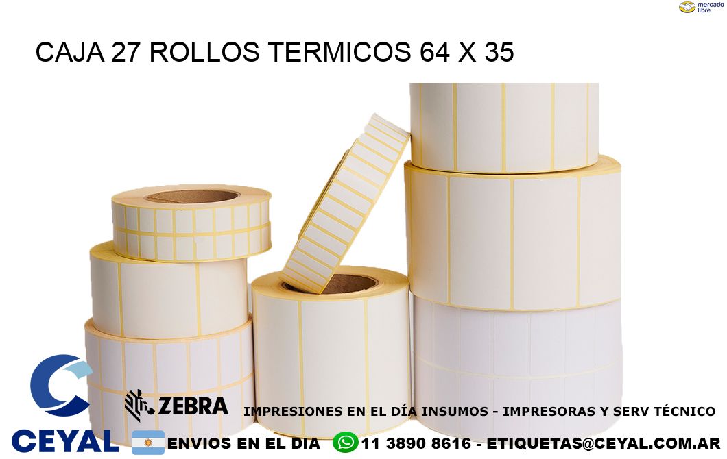 CAJA 27 ROLLOS TERMICOS 64 x 35