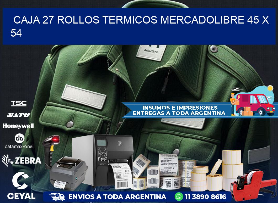CAJA 27 ROLLOS TERMICOS MERCADOLIBRE 45 x 54