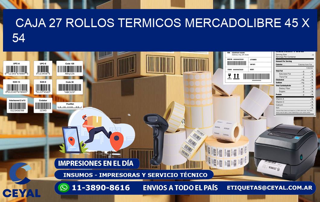 CAJA 27 ROLLOS TERMICOS MERCADOLIBRE 45 x 54