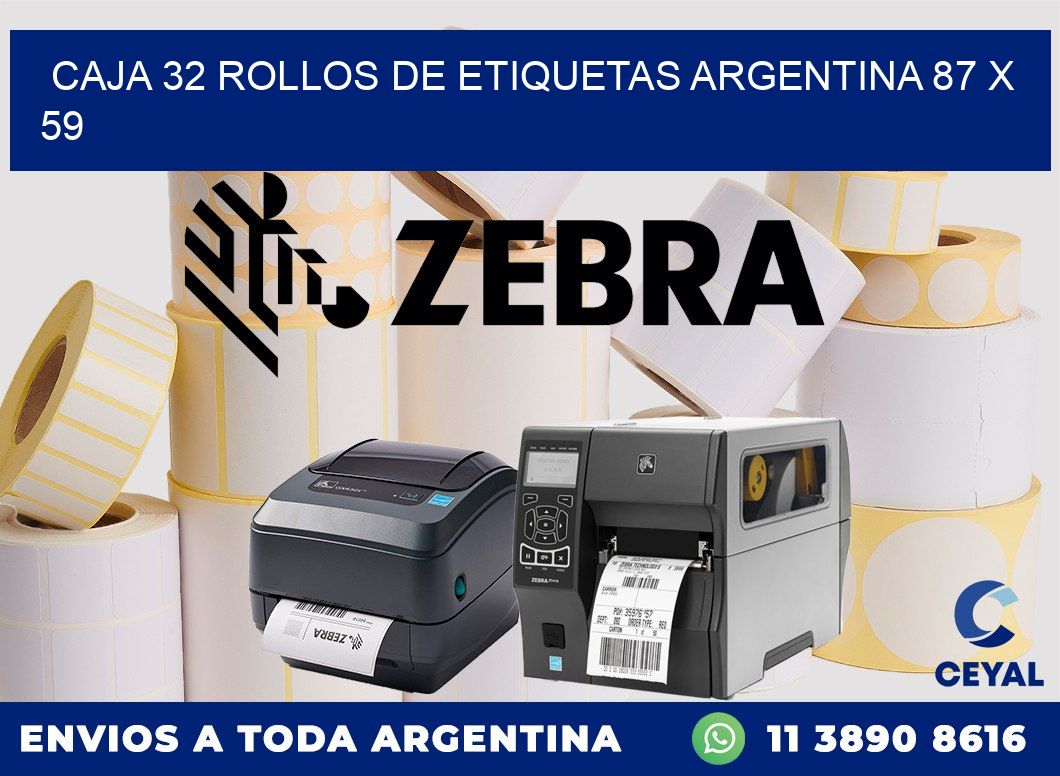 CAJA 32 ROLLOS DE ETIQUETAS ARGENTINA 87 x 59