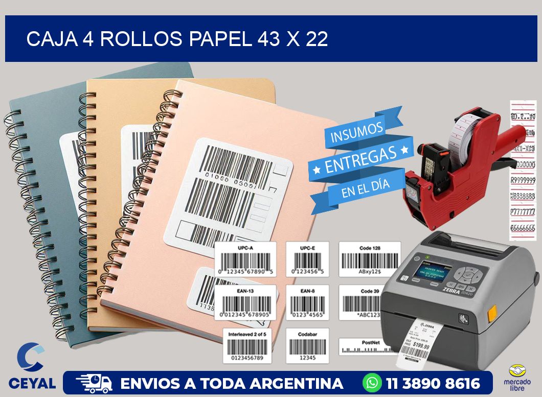 CAJA 4 ROLLOS PAPEL 43 x 22