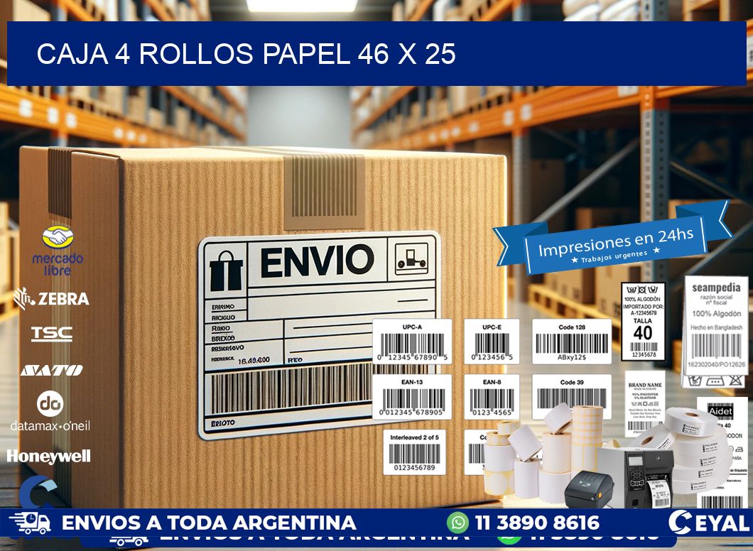 CAJA 4 ROLLOS PAPEL 46 x 25