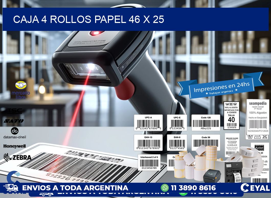CAJA 4 ROLLOS PAPEL 46 x 25