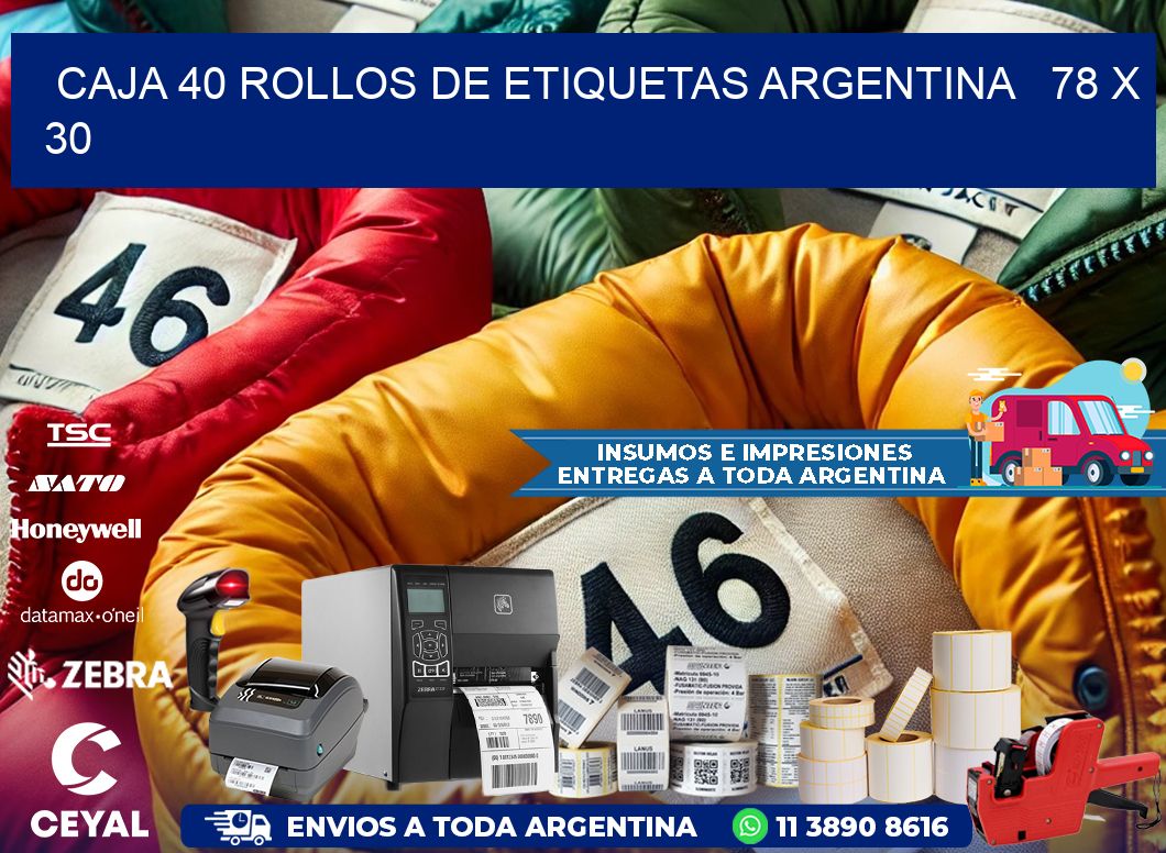 CAJA 40 ROLLOS DE ETIQUETAS ARGENTINA   78 x 30