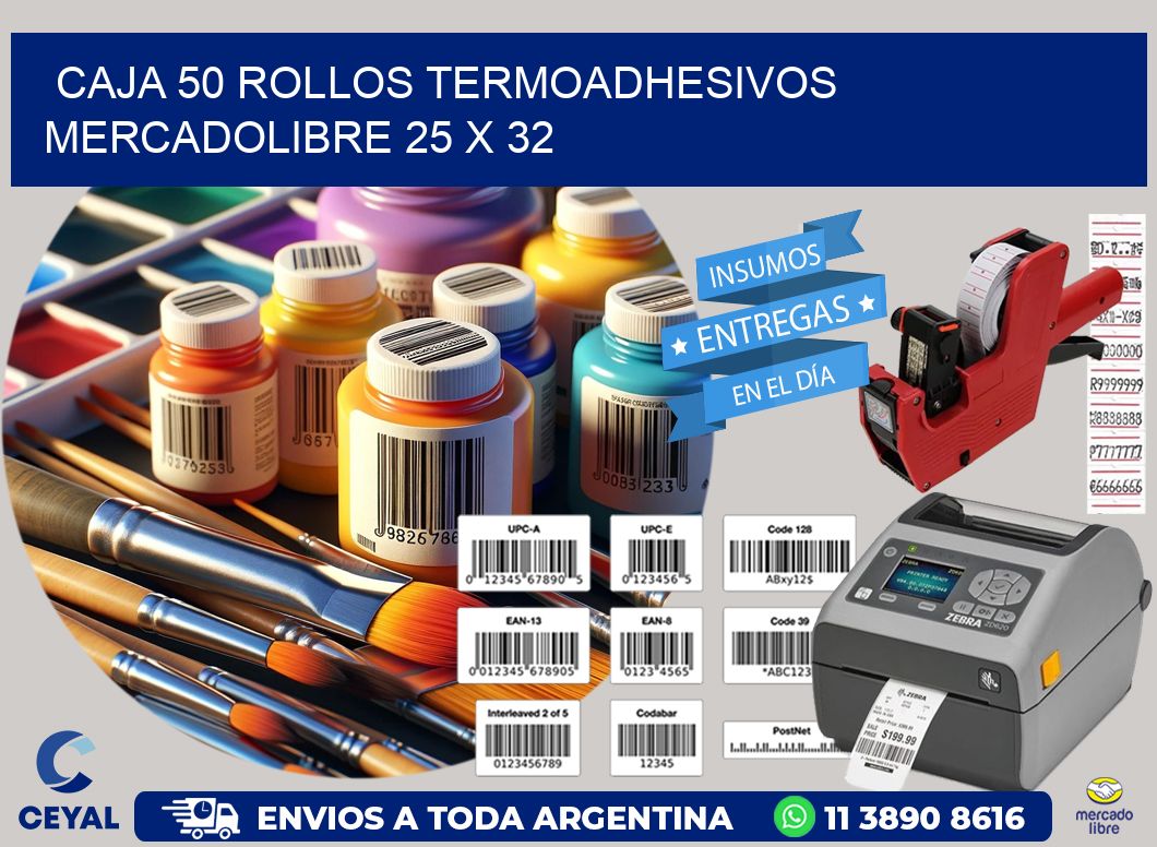 CAJA 50 ROLLOS TERMOADHESIVOS MERCADOLIBRE 25 x 32