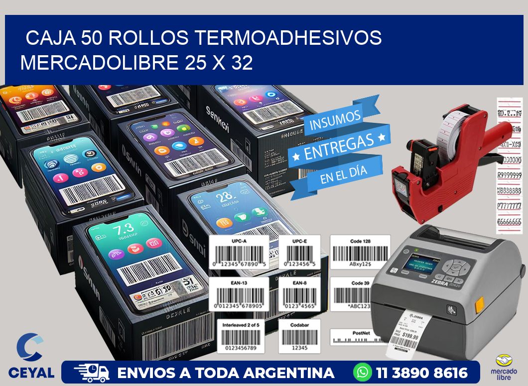 CAJA 50 ROLLOS TERMOADHESIVOS MERCADOLIBRE 25 x 32