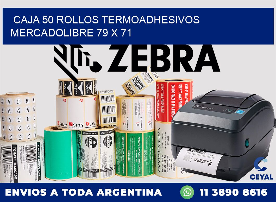 CAJA 50 ROLLOS TERMOADHESIVOS MERCADOLIBRE 79 x 71