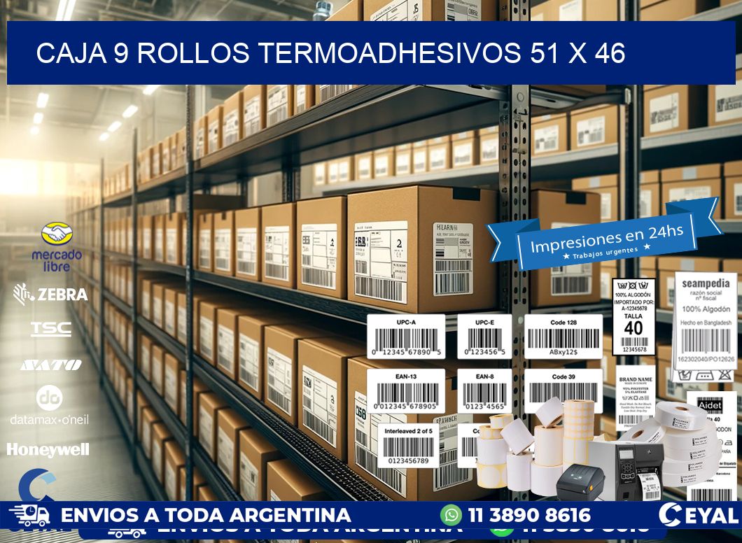 CAJA 9 ROLLOS TERMOADHESIVOS 51 x 46