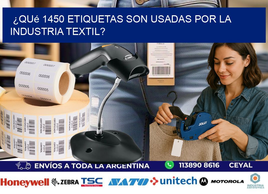 ¿Qué 1450 etiquetas son usadas por la industria textil?
