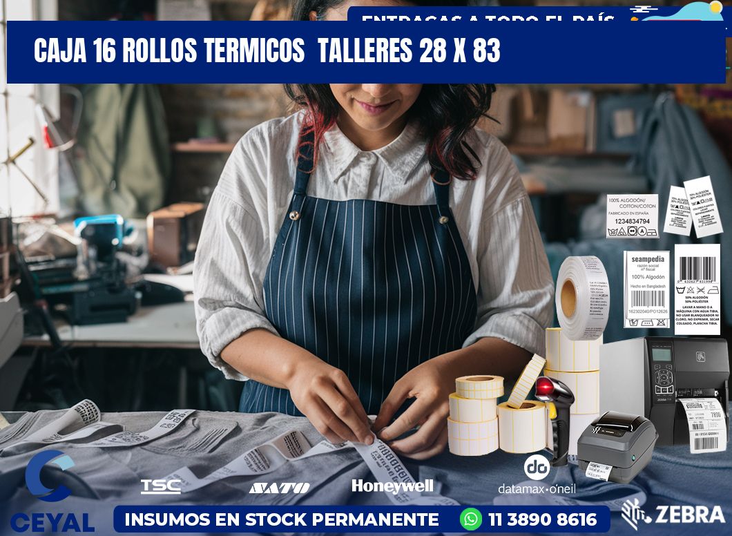 CAJA 16 ROLLOS TERMICOS  TALLERES 28 x 83