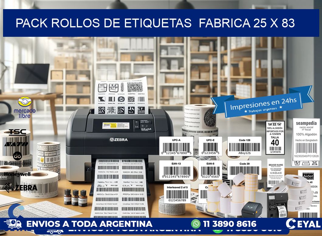 Pack ROLLOS DE ETIQUETAS  FABRICA 25 x 83