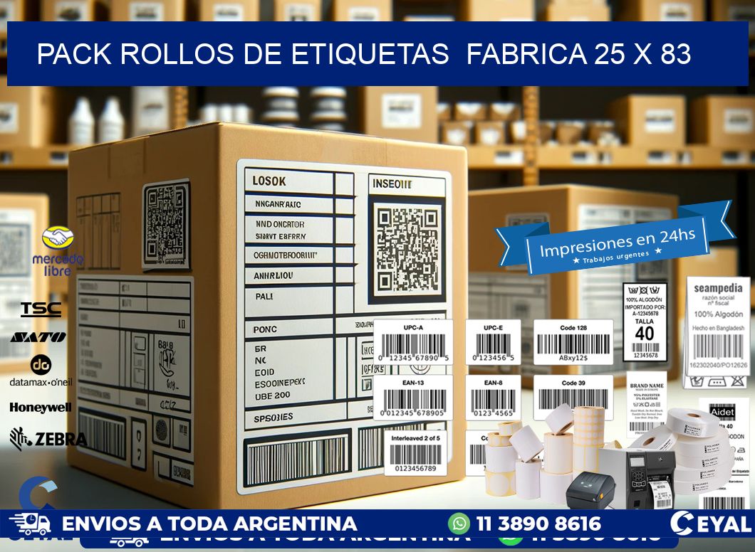 Pack ROLLOS DE ETIQUETAS  FABRICA 25 x 83