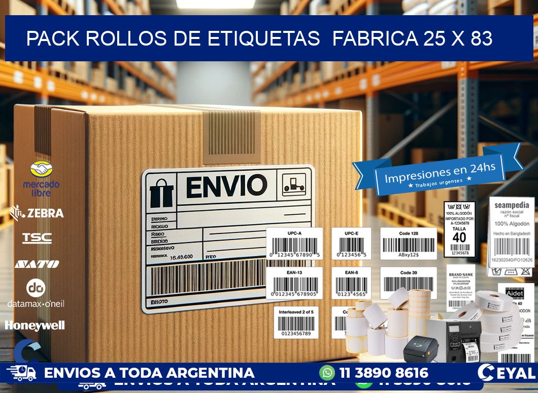 Pack ROLLOS DE ETIQUETAS  FABRICA 25 x 83