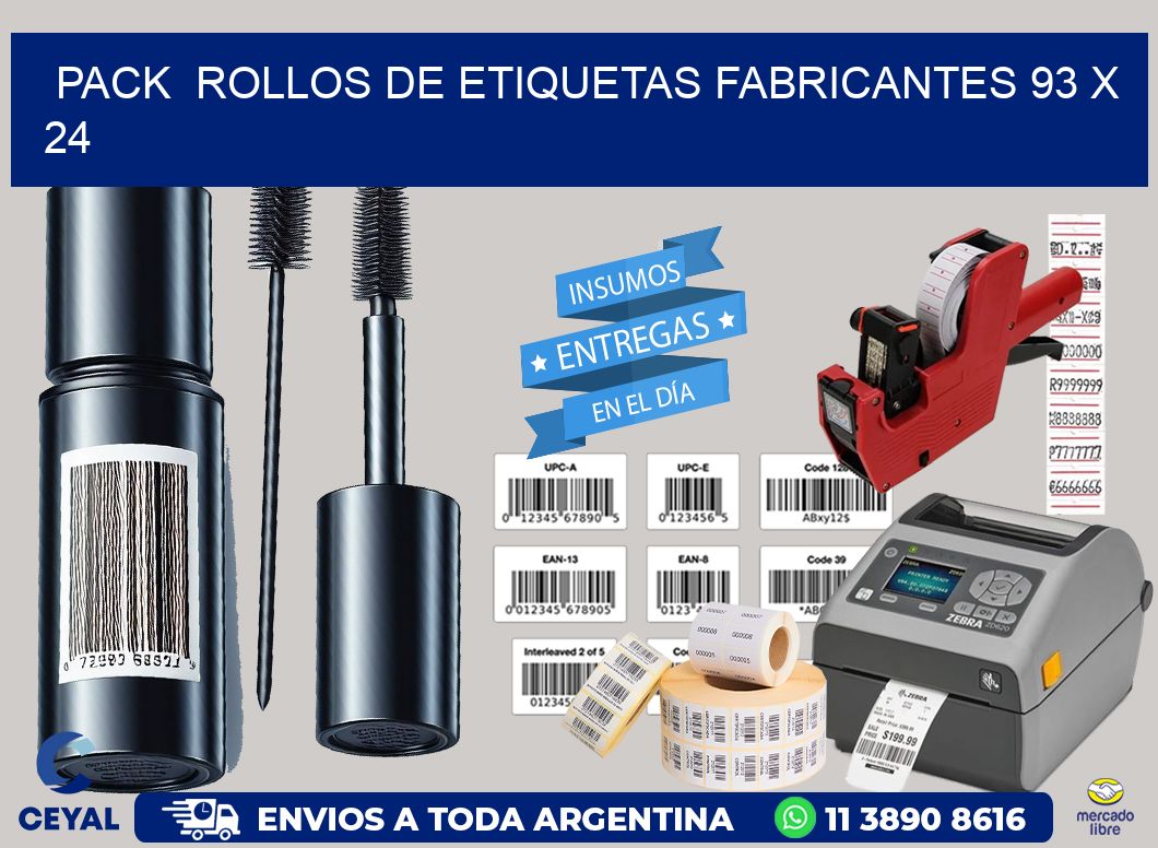 Pack  ROLLOS DE ETIQUETAS FABRICANTES 93 x 24