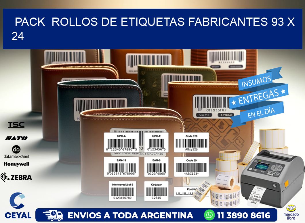 Pack  ROLLOS DE ETIQUETAS FABRICANTES 93 x 24