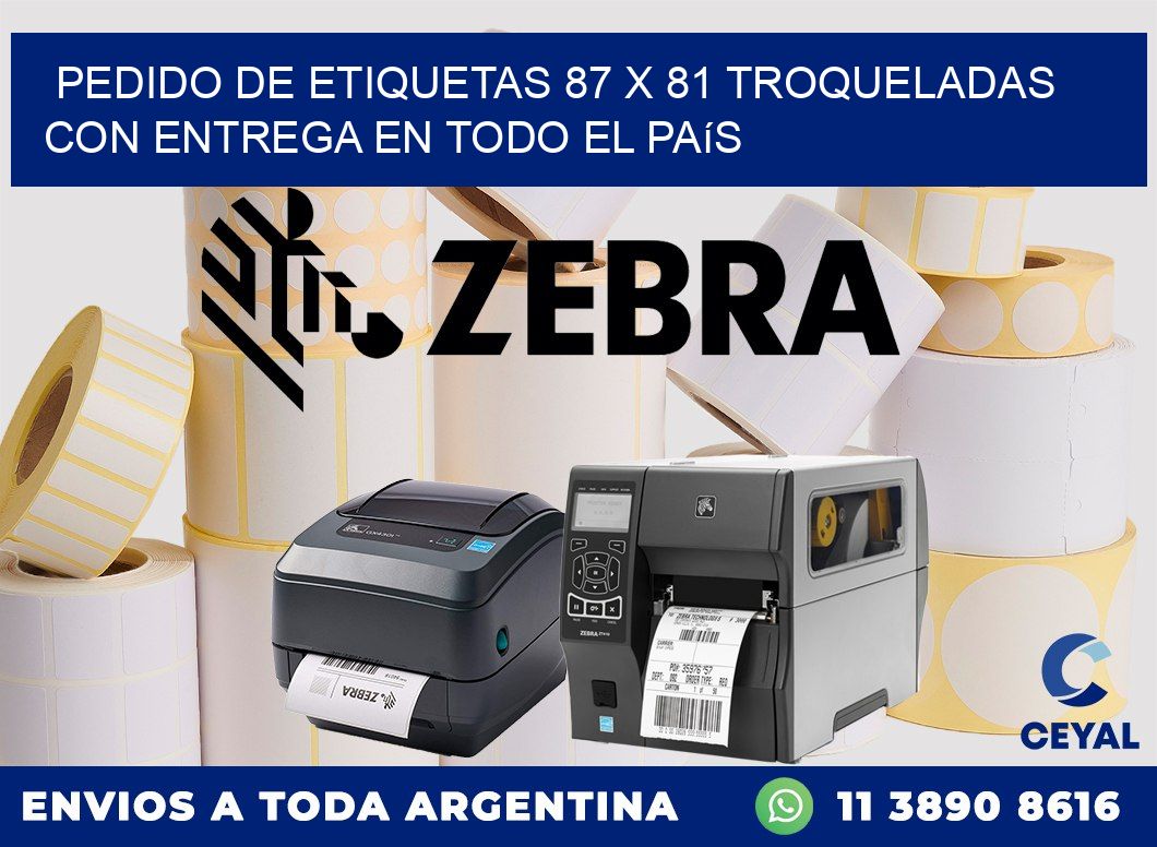 Pedido de etiquetas 87 x 81 troqueladas con entrega en todo el país
