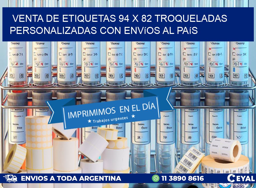 Venta de etiquetas 94 x 82 troqueladas personalizadas con envíos al país