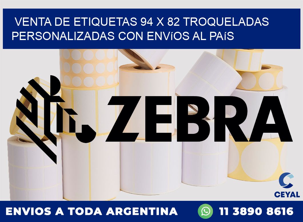 Venta de etiquetas 94 x 82 troqueladas personalizadas con envíos al país