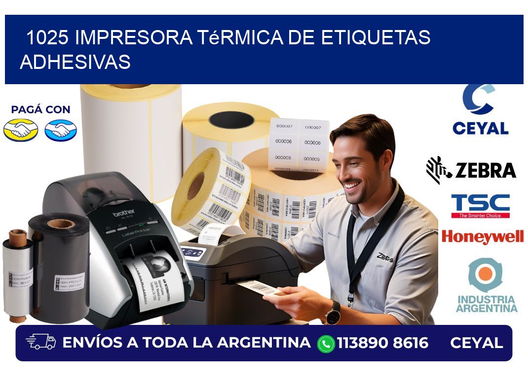 1025 Impresora térmica de etiquetas adhesivas