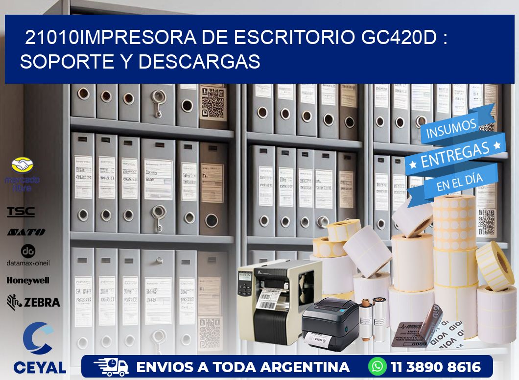 21010impresora de escritorio GC420d : Soporte y descargas