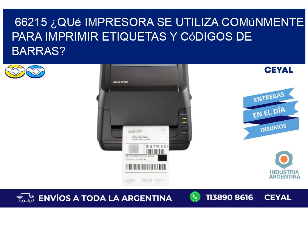 66215 ¿Qué impresora se utiliza comúnmente para imprimir etiquetas y códigos de barras?