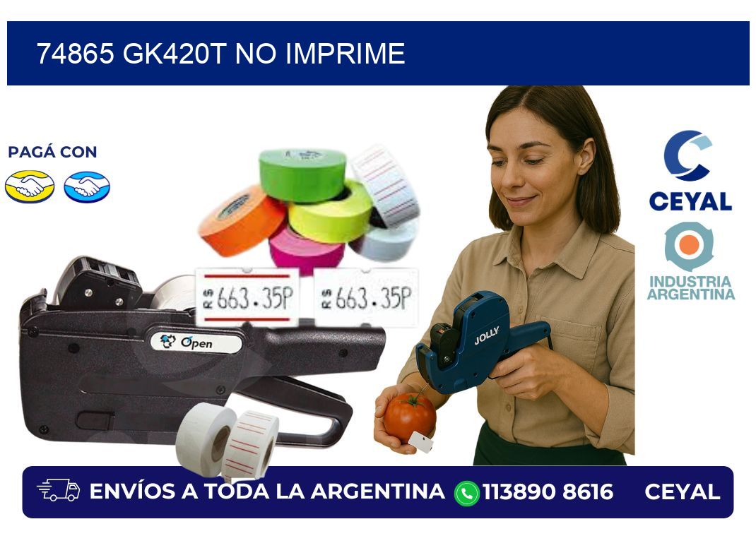 74865 GK420T no imprime