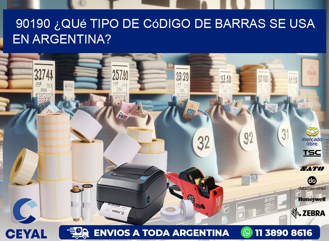 90190 ¿Qué tipo de código de barras se usa en Argentina?