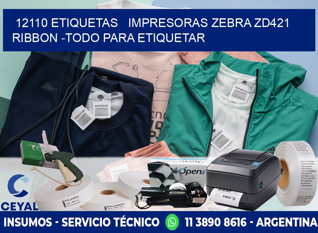 12110 etiquetas   impresoras zebra zd421 ribbon -Todo para Etiquetar