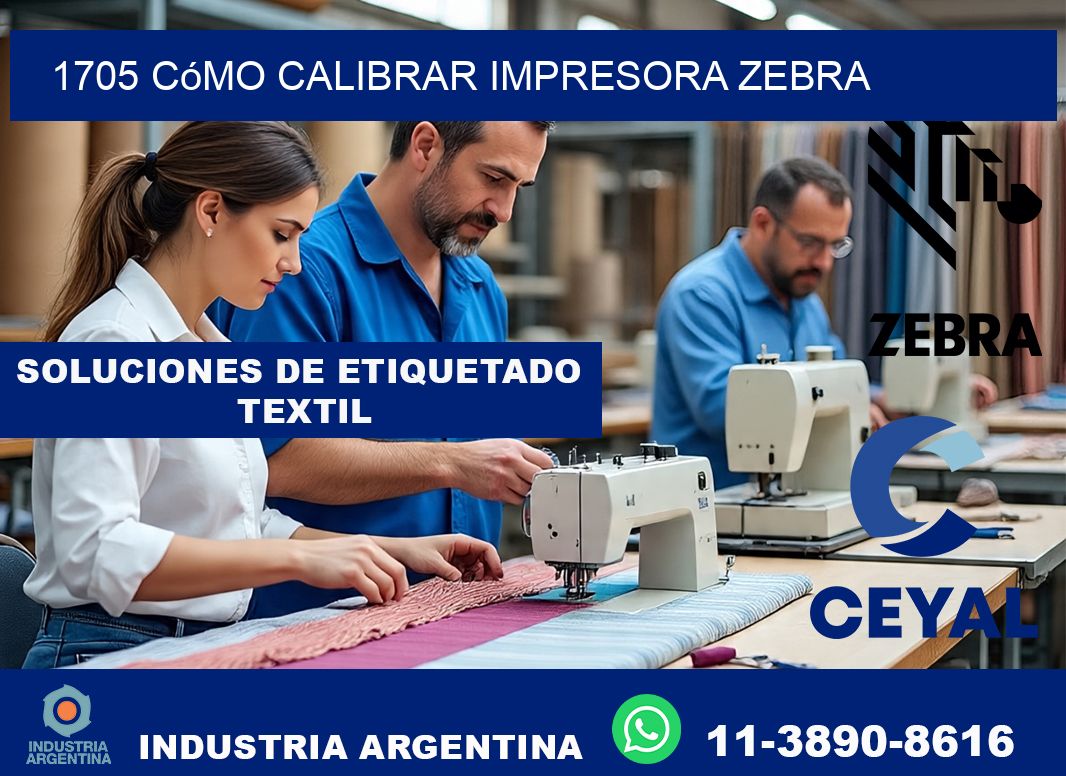 1705 cómo calibrar impresora zebra