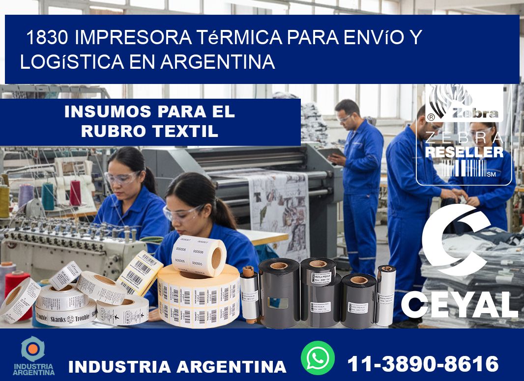 1830 impresora térmica para envío y logística en Argentina
