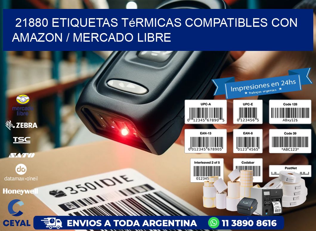 21880 etiquetas térmicas compatibles con Amazon / Mercado Libre