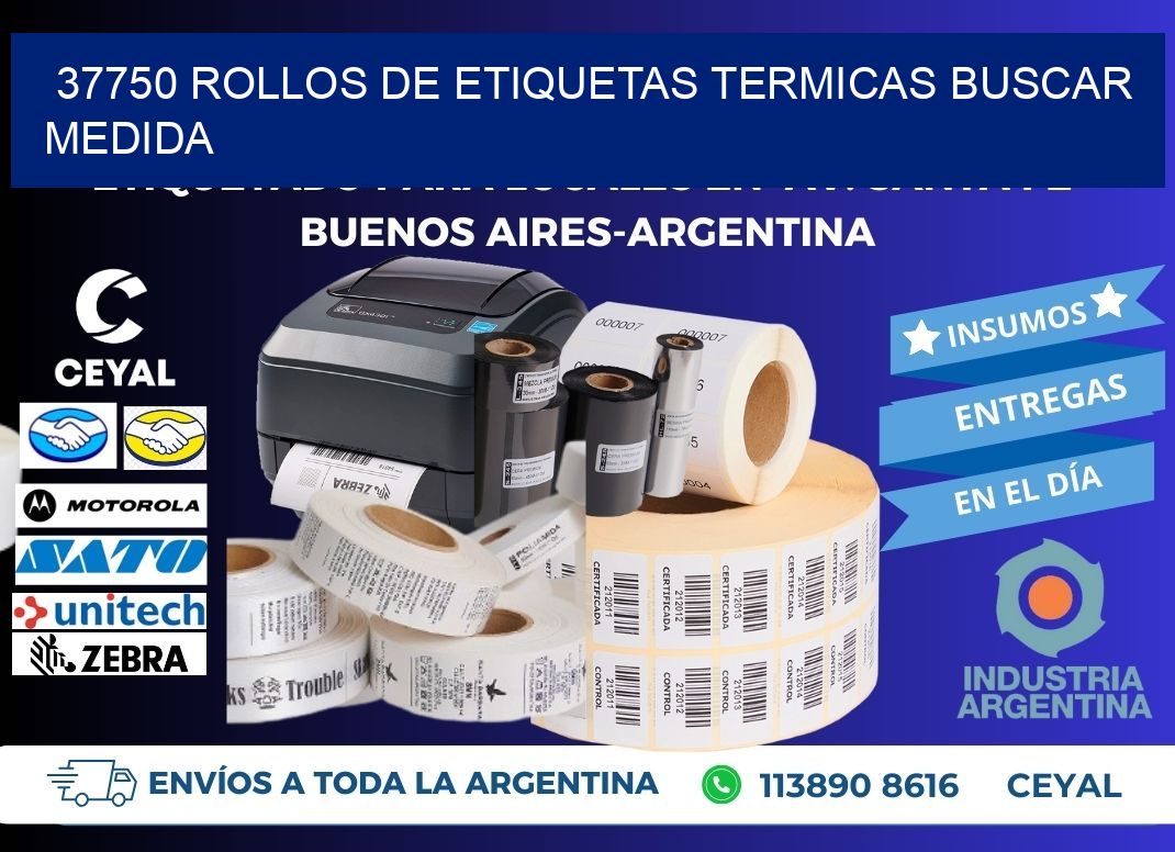 37750 rollos de etiquetas termicas buscar medida