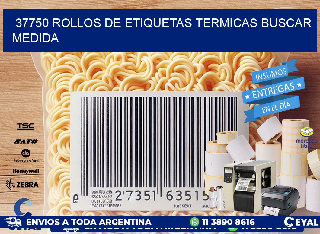 37750 rollos de etiquetas termicas buscar medida