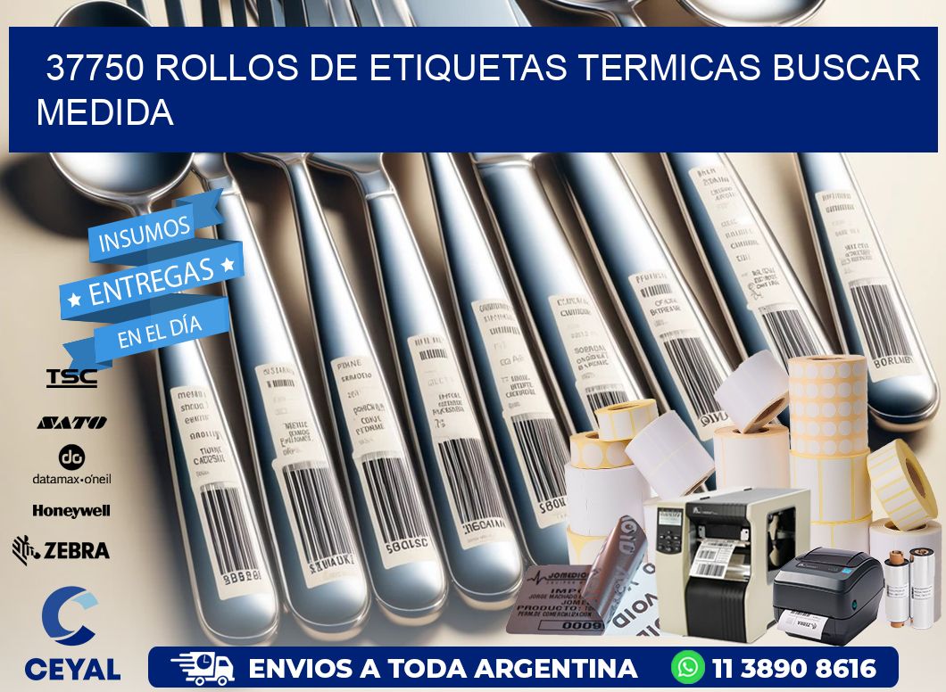 37750 rollos de etiquetas termicas buscar medida