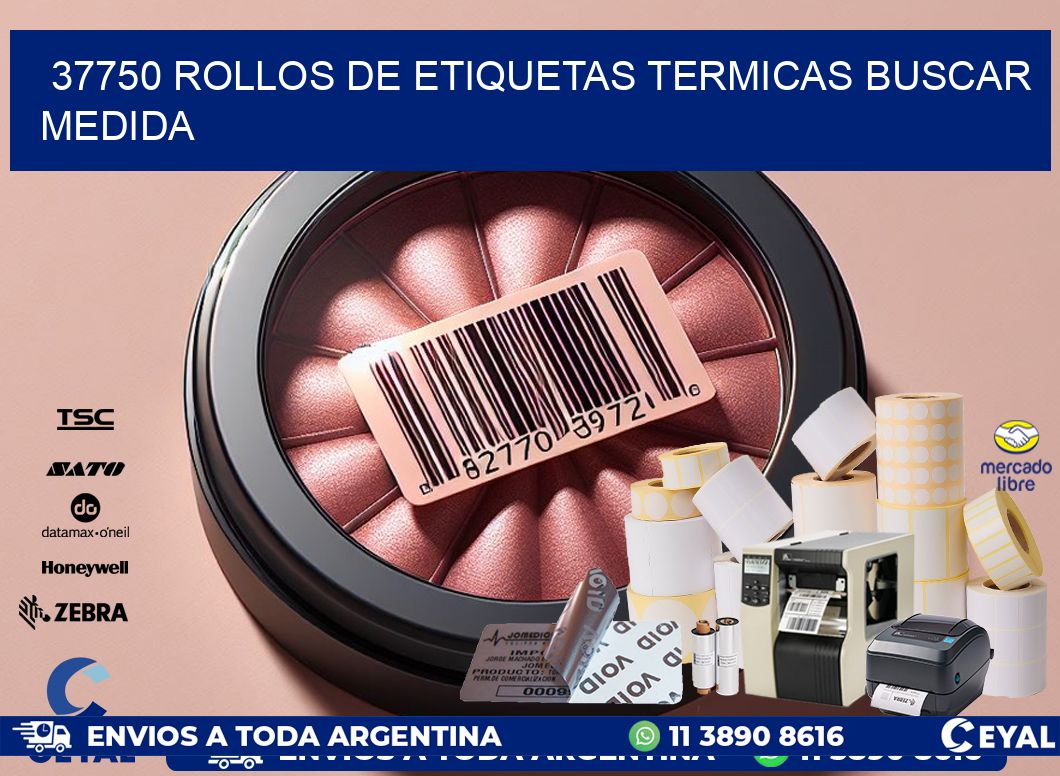 37750 rollos de etiquetas termicas buscar medida