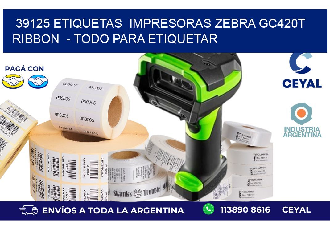 39125 etiquetas  impresoras zebra gc420t ribbon  - Todo para Etiquetar