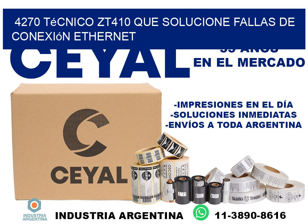 4270 técnico zt410 que solucione fallas de conexión ethernet