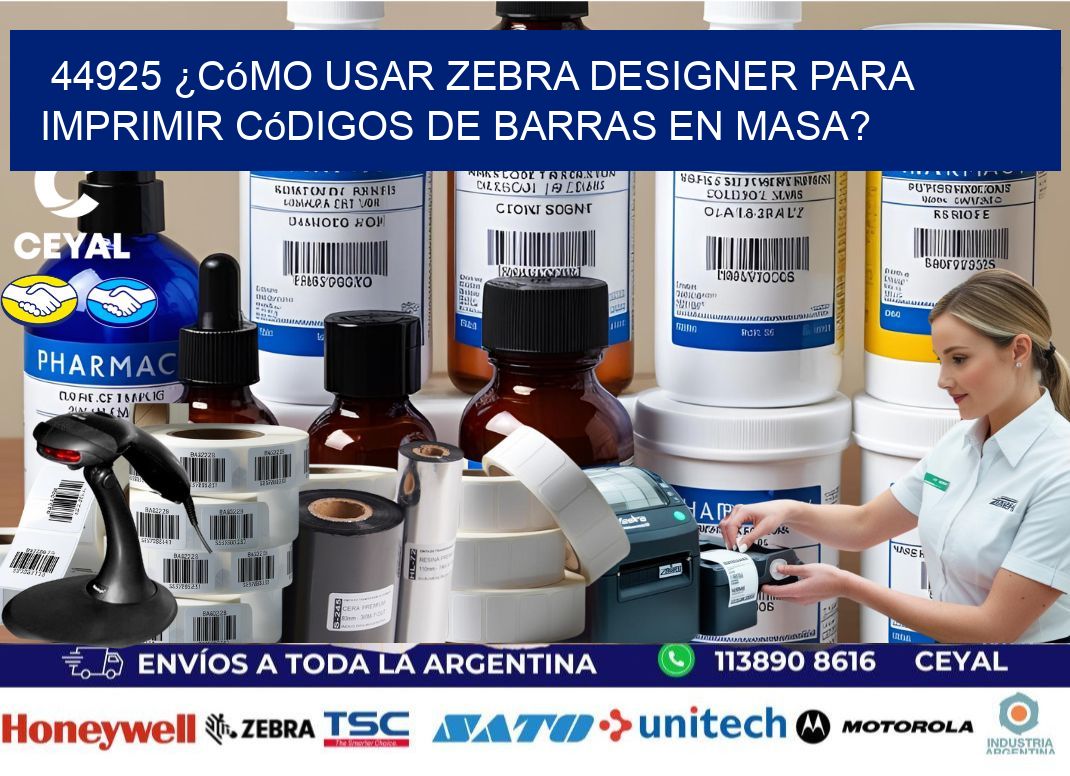44925 ¿Cómo usar Zebra Designer para imprimir códigos de barras en masa?