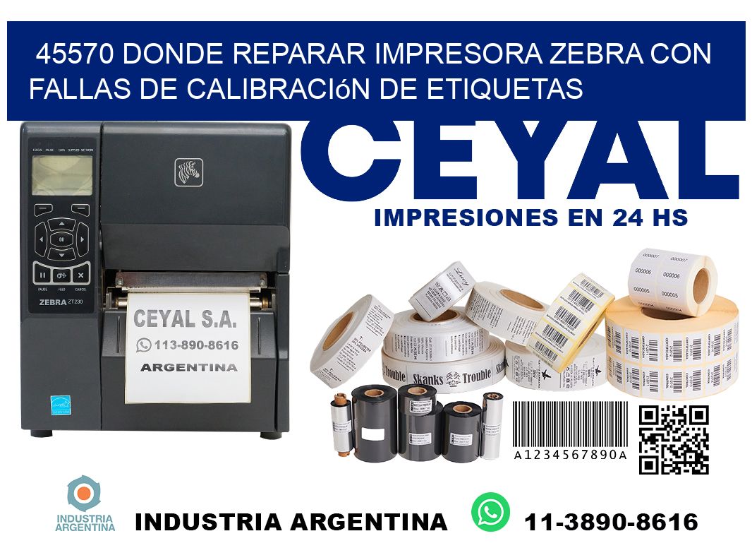 45570 donde reparar impresora zebra con fallas de calibración de etiquetas